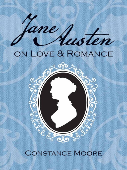 Title details for Jane Austen on Love and Romance by Constance Moore - Available